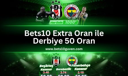 bets10guven-besiktas-fenerbahce-50oran-1000TL-bedava-bahis